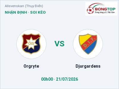 Nhận định kèo Orgryte vs Djurgardens 00h00 ngày 21/07 – Cơ hội cho đội khách