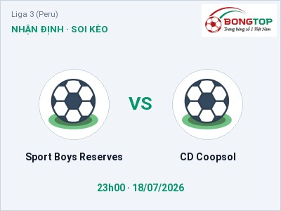 Soi kèo Sport Boys Reserves vs CD Coopsol 23h00 ngày 18/07: Đội khách sáng cửa