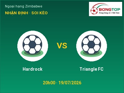 Dự đoán Hardrock vs Triangle FC, 20h00 ngày 19/07: Tỷ lệ kèo Ngoại hạng Zimbabwe