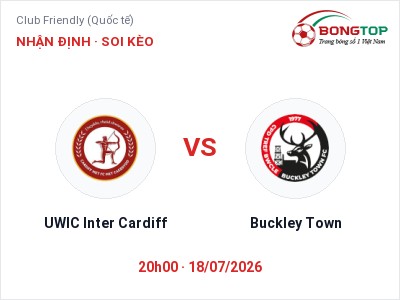 Soi kèo UWIC Inter Cardiff vs Buckley Town 20h00 ngày 18/07: Cửa trên gọi tên chủ nhà