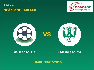 Nhận định AS Mansouria vs KAC de Kenitra, 01h00 ngày 19/07: Soi kèo Botola 2