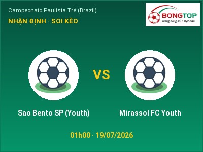 Dự đoán Sao Bento SP (Youth) vs Mirassol FC Youth, 01h00 ngày 19/07: Tỷ lệ kèo Campeonato Paulista Trẻ (Brazil)