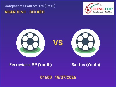 Soi kèo, dự đoán Ferroviaria SP (Youth) vs Santos (Youth) 01h00 ngày 19/07: Chủ nhà sáng cửa