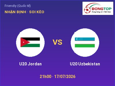 Dự đoán U20 Jordan vs U20 Uzbekistan, 21h00 ngày 17/07: Tỷ lệ kèo Friendly (Quốc tế)