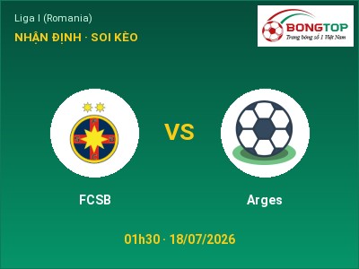 Soi kèo, dự đoán FCSB vs Arges 01h30 ngày 18/07: Chủ nhà sáng cửa