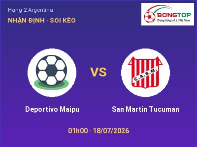 Dự đoán Deportivo Maipu vs San Martin Tucuman, 01h00 ngày 18/07: Tỷ lệ kèo Hạng 2 Argentina