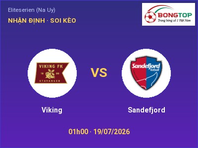 Nhận định bóng đá Viking vs Sandefjord (01h00, 19/07): Chủ nhà sáng cửa