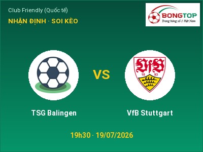 Soi kèo, dự đoán TSG Balingen vs VfB Stuttgart 19h30 ngày 19/07: Đội khách sáng cửa