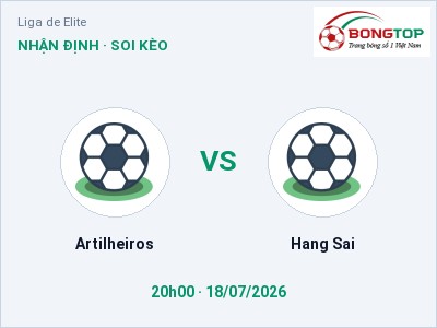 Soi kèo, dự đoán Artilheiros vs Hang Sai 20h00 ngày 18/07: Khó cho đội khách