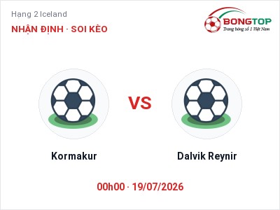 Nhận định bóng đá Kormakur vs Dalvik Reynir (00h00, 19/07): Chủ nhà sáng cửa
