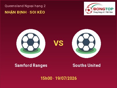 Soi kèo, dự đoán Samford Ranges vs Souths United 15h00 ngày 19/07: Chủ nhà gặp khó