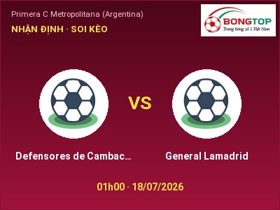 Nhận định kèo Defensores de Cambaceres vs General Lamadrid 01h00 ngày 18/07 – Khó cho đội khách