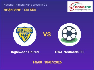 Dự đoán Inglewood United vs UWA-Nedlands FC, 14h00 ngày 18/07: Tỷ lệ kèo National Primera Hạng Western Úc