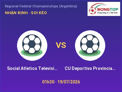 Nhận định Social Atletico Television vs CU Deportivo Provincial Lobos, 01h30 ngày 19/07: Soi kèo Regional Federal Championships (Argentina)