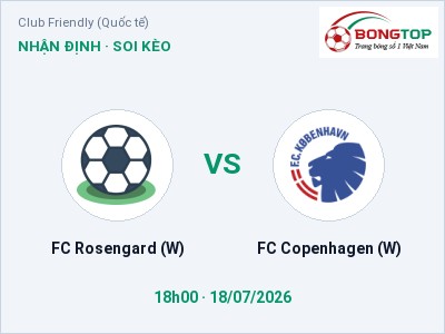 Soi kèo FC Rosengard (W) vs FC Copenhagen (W) 18h00 ngày 18/07: Khách lấn chủ