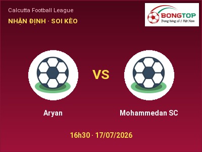 Nhận định kèo Aryan vs Mohammedan SC 16h30 ngày 17/07 – Cửa trên gọi tên chủ nhà