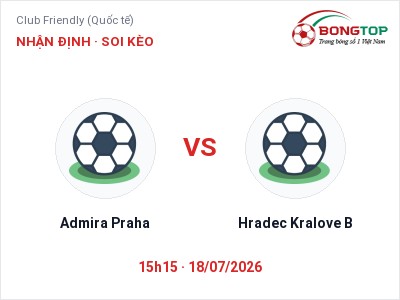 Nhận định bóng đá Admira Praha vs Hradec Kralove B (15h15, 18/07): Ba điểm ở lại?
