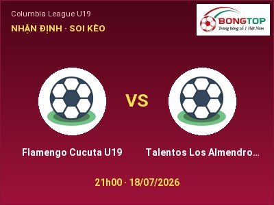 Nhận định kèo Flamengo Cucuta U19 vs Talentos Los Almendros U19 21h00 ngày 18/07 – Khó phân thắng bại