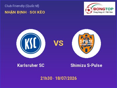 Nhận định kèo Karlsruher SC vs Shimizu S-Pulse 21h30 ngày 18/07 – Cơ hội cho đội khách