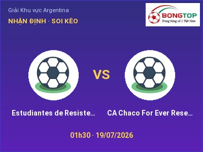 Nhận định kèo Estudiantes de Resistencia vs CA Chaco For Ever Reserves 01h30 ngày 19/07 – Khó phân thắng bại