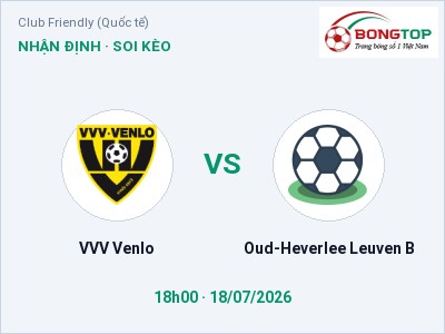 Nhận định kèo VVV Venlo vs Oud-Heverlee Leuven B 18h00 ngày 18/07 – Cửa trên gọi tên chủ nhà