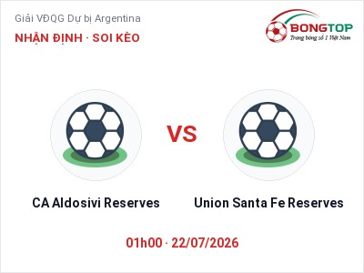 Dự đoán CA Aldosivi Reserves vs Union Santa Fe Reserves, 01h00 ngày 22/07: Tỷ lệ kèo Giải VĐQG Dự bị Argentina