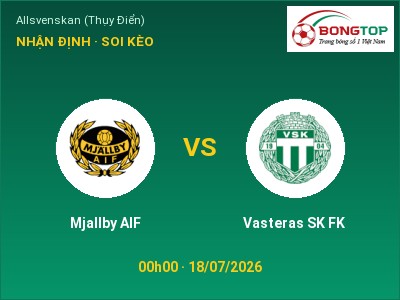 Nhận định Mjallby AIF vs Vasteras SK FK, 00h00 ngày 18/07: Soi kèo Allsvenskan (Thụy Điển)