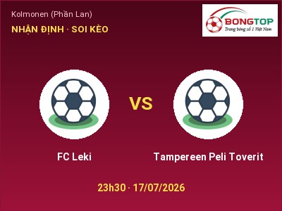 Nhận định kèo FC Leki vs Tampereen Peli Toverit 23h30 ngày 17/07 – Chủ nhà sáng cửa