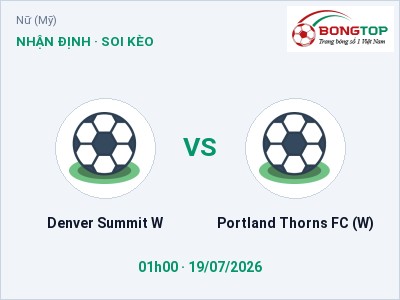 Soi kèo Denver Summit W vs Portland Thorns FC (W) 01h00 ngày 19/07: Chủ nhà gặp khó