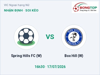 Dự đoán Spring Hills FC (W) vs Box Hill (W), 16h30 ngày 17/07: Tỷ lệ kèo VIC Ngoại hạng Nữ
