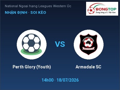 Nhận định bóng đá Perth Glory (Youth) vs Armadale SC (14h00, 18/07): Ba điểm ở lại?