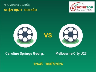 Dự đoán Caroline Springs George Cross U23 vs Melbourne City U23, 12h45 ngày 18/07: Tỷ lệ kèo NPL Victoria U23 (Úc)