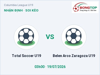 Nhận định kèo Total Soccer U19 vs Belen Arco Zaragoza U19 03h00 ngày 19/07 – Đội khách sáng cửa
