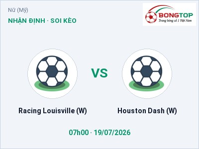 Nhận định bóng đá Racing Louisville (W) vs Houston Dash (W) (07h00, 19/07): Cửa trên gọi tên chủ nhà