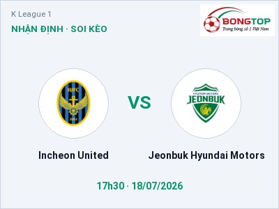 Nhận định kèo Incheon United vs Jeonbuk Hyundai Motors 17h30 ngày 18/07 – Đội khách sáng cửa